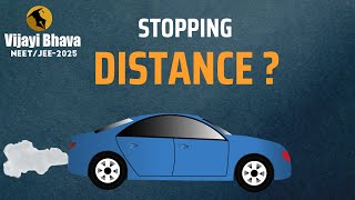 Stopping Distance   VIJAYIBHAVA IIT JEE [upl. by Marc107]