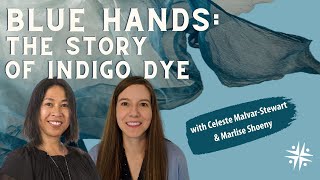 Blue Hands The Story of Indigo Dye [upl. by Hamburger]