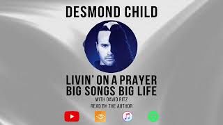 AUDIOBOOK CLIP Desmond Childs LIVIN ON A PRAYER BIG SONGS BIG LIFE autobiography [upl. by Enidlarej345]