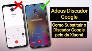 ADEUS Dicador Google  Como Usar o Discador da Xiaomi na MIUI e HyperOS  ROOOOOOOOOOOOOOOOOOOOOOOOT [upl. by Nolan870]