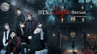 a vampire Love story 22bts taekook yoonmin naamjin [upl. by Alaaj985]