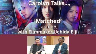 MATCHED  Interview with Filmmaker Uchida Eiji at the 2024 Toronto Japanese Film Festival [upl. by Ajram]