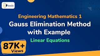 Gauss Elimination Method with Example  Linear Equations  Engineering Mathematics 1 [upl. by Jory]