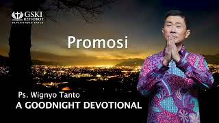 a Good Night Devotional  Promosi  Ps Wignyo Tanto [upl. by Farrington]