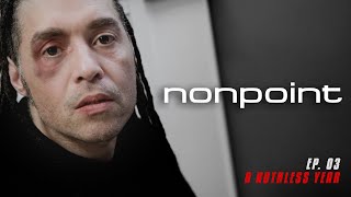 Nonpoint  A Ruthless Year  Ep 03 [upl. by Eninahpets]