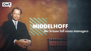 Middelhoff – Der krasse Fall eines Managers  Eine OMR Original Dokumentation [upl. by Marder]