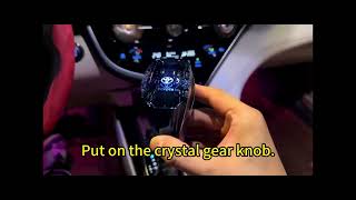 Crystal Gear Knob VS Yacht Gear Knob， which one you prefer come on Toyota [upl. by Llerroj79]