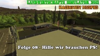 LS 2013 Hagenstedt Modified 08  HILFE wir brauchen PS★ Lets Play ★ [upl. by Libys]