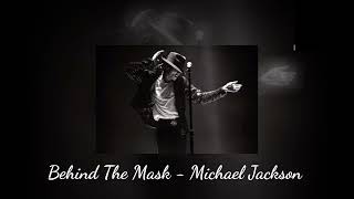 Behind The Mask  Michael Jackson SlowedReverb [upl. by Ydoj]