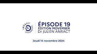 Webinaire Impact Recherche  épisode 19 Dr Julien Anract [upl. by Ydollem319]