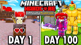 I Survived 100 Days as a MUSHROOM in Hardcore Minecraft [upl. by Darnall261]