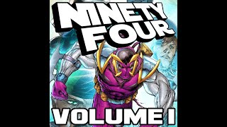 NINETY FOUR  VOLUME 1 INDIEGOGO UPDATE [upl. by Witcher]