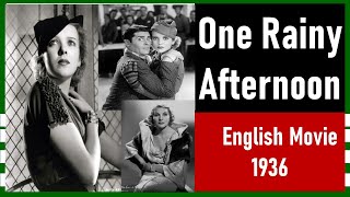 One Rainy Afternoon  English Classic Movie  1936 [upl. by Weatherby292]