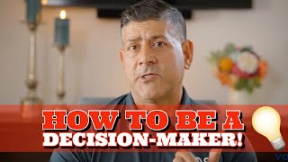 How To Be A DecisionMaker [upl. by Anual]