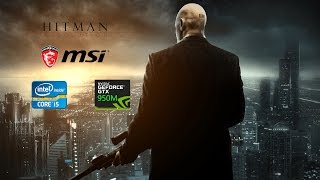 Hitman Absolution MSI GL62 6QD 079XTR i5 6300HQ GTX950M 1080p High Settings [upl. by Breskin]