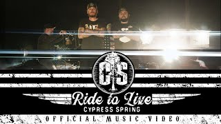 Cypress Spring  Ride to Live Official Music Video [upl. by Itnavart]