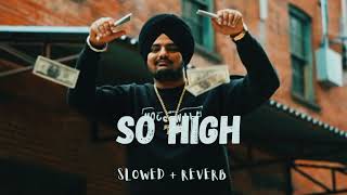 SO HIGH  Siddhu Moose Wala  Slowed  Reverb  Studiolyrics  Lyrics [upl. by Robby]