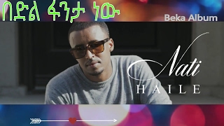 Nati Haile  bedil fanta new  audio [upl. by Lebanna560]