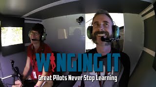 Great Pilots Never Stop Learning  Winging It [upl. by Ahrens]