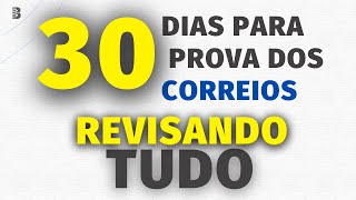 30 DIAS PARA A PROVA  REVISÃO DE TUDO  CONCURSO DOS CORREIOS 2024 [upl. by Afatsum]