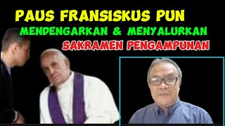 Kafir Koreksio Fraterna Otoritas Mengampuni Paus Fransiskus Pun Melayani Sakramen Pengampunan [upl. by Gaves608]