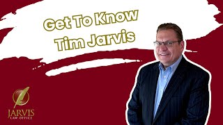 Get To Know Attorney Tim Jarvis [upl. by Eerrahs]