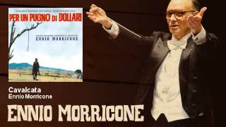 Ennio Morricone  Cavalcata  Per Un Pugno Di Dollari 1964 [upl. by Eiroj29]