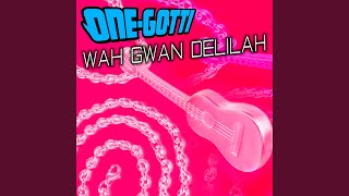 Wah Gwan Delilah [upl. by Aret]