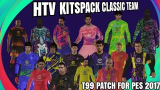 PES 2017 HTV KITSPACK CLASSIC TEAM TAUVIC99 PATCH [upl. by Waddell]