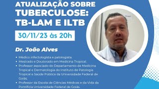 Atualização sobre Tuberculose TBLAM e ILTB [upl. by Airoled]