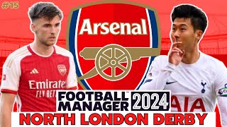 Who will win the NORTH LONDON DERBY  Arsenal FM24 Save  15  Football Manager 2024 [upl. by Sadnak]