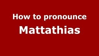 How to pronounce Mattathias GreekGreece  PronounceNamescom [upl. by Eidnil]