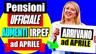 PENSIONI UFFICIALE 👉 GLI AUMENTI IRPEF 2024 ARRIVANO AD APRILE CON ARRETRATI LANNUNCIO DI INPS 📣 [upl. by Eceinal]