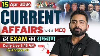 15 April Current Affairs 2024  Current Affairs Today  Current Affairs by Abhijeet Sir [upl. by Franky]