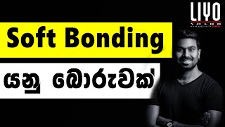 What is Soft Bonding [upl. by Wadsworth]