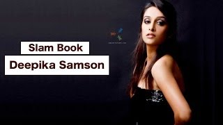 Exclusive  Deepika Samson Slam Book [upl. by Lim]