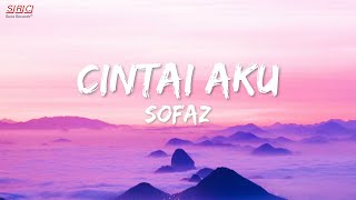 Sofaz  Cintai Aku  Official Lyric Video  HD [upl. by Llesram]