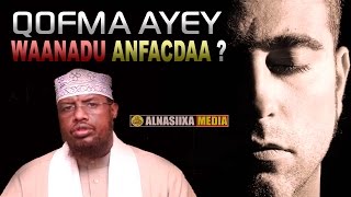 QOFMA AYEY WAANADU ANFACDAA  ᴴᴰ┇ShMaxamed Umal [upl. by Daphna]