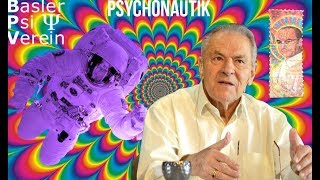 Der Weg des Psychonauten  Stanislav Grof Basler PsiVerein 2018 [upl. by Lashoh]