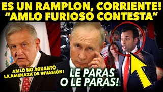 RUSIA ALISTA TODO ¡AMLO TRUENA CONTRA REPUBLICANO NO VAN A INVADIR A MÉXICO [upl. by Odragde]