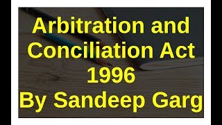 Arbitration and Conciliation Act 1996 [upl. by Ahseela]