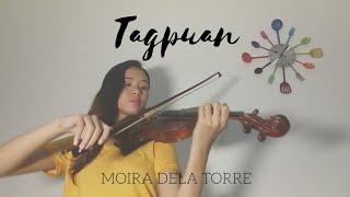 Tagpuan  Moira Dela Torre  Violin Cover  Justerini Brooks [upl. by Ahsoet]