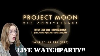 PROJECT MOON 8TH ANNIVERSARY LIVESTREAM WATCH PARTY [upl. by Buchbinder]