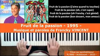 Fruit de la passion  1995  Musique et paroles de Francky Vincent [upl. by Aratehs112]