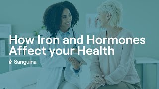 How Iron and Hormones Affect your Health  SanguinaDrops [upl. by Nehgaem]