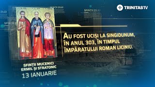 Sfinții Mucenici Ermil și Stratonic  13 ianuarie Sinaxar [upl. by Aicul]