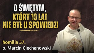 O Świętym który 10 lat nie był u spowiedzi  o Marcin Ciechanowski Jasna Góra [upl. by Scarlett]