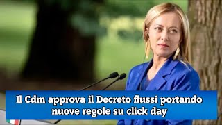 Il Cdm approva il Decreto flussi portando nuove regole su click day [upl. by Dekeles]