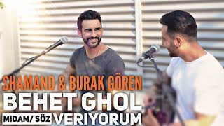 ShaMand feat Burak Gören  Behet Ghol Midam  Söz Veriyorum بهت قول میدم [upl. by Johny]