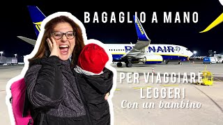 Bagaglio a mano per viaggiare LEGGERI con un bambino [upl. by Tersina55]